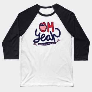 OM Yeah Baseball T-Shirt